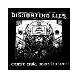 DISGUSTING LIES "Don't ask...