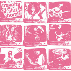 SLUTBOMB / TRAVOLTA split LP