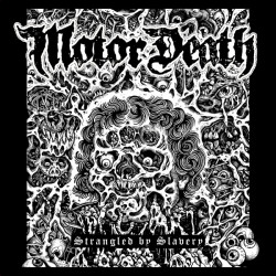 MOTORDEATH “Strangled by...