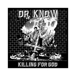 DR. KNOW "Killing for God" LP