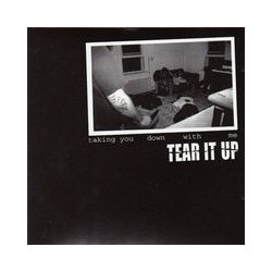 TEAR IT UP "Taking you down...