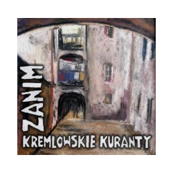 KREMLOWSKIE KURANTY "Zanim" CD