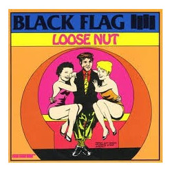 BLACK FLAG "Loose nut" LP