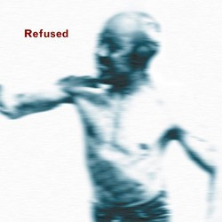 REFUSED "Songs To Fan The...