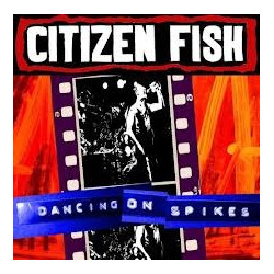 CITIZEN FISH "Dancing on...