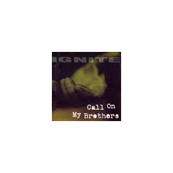 IGNITE "Call on my...