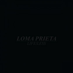 LOMA PRIETA ”Life/Less” LP