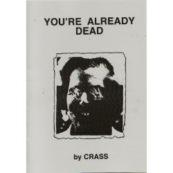 You’re Already Dead (CRASS)...