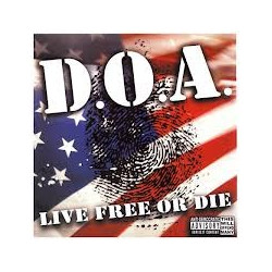 D.O.A. "Live Free Or Die"...