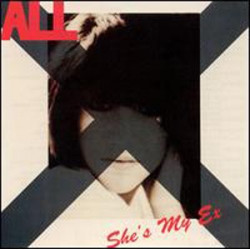 ALL "She's My Ex" LP