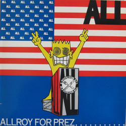 ALL "Allroy For Prez..." LP