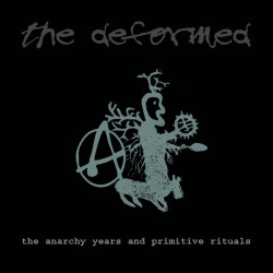 DEFORMED "The anarchy years...