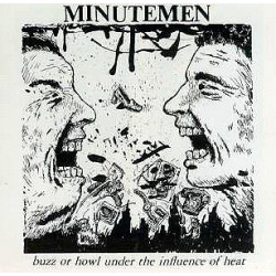 MINUTEMEN "Buzz Or Howl...