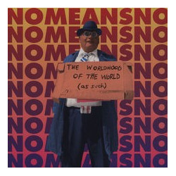 NOMEANSNO "The Worldhood of...