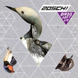 ZOSCH! ”Birds Don't Lie” CD