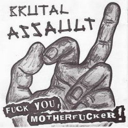 BRUTAL ASSAULT "Fuck You...