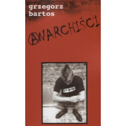 Anarchisci [Grzegorz...