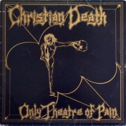 CHRISTIAN DEATH "Only...