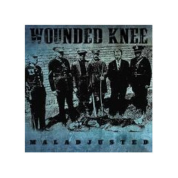WOUNDED KNEE "Maladjusted” CD