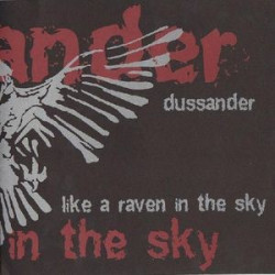 DUSSANDER ”Like A Raven In...