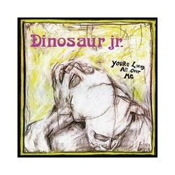 DINOSAUR JR. ”You're Living...