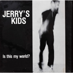 JERRY'S KIDS "Is This My...