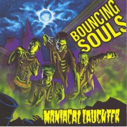 BOUNCING SOULS "Maniacal...