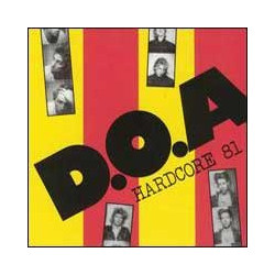 D.O.A. "Hardcore '81" (DOA) LP