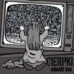 CIERPKI „Obudź się” CD