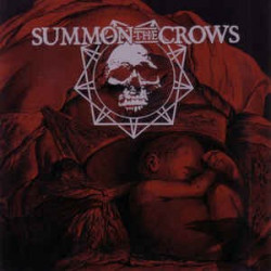 SUMMON THE CROWS "One more...