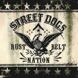 STREET DOGS "Rust Belt...