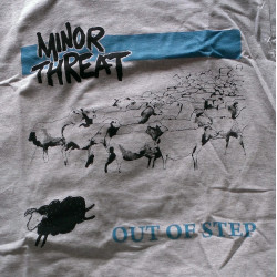 MINOR THREAT "Out of step"...