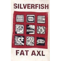 SILVERFISH "Fat axl" CASS