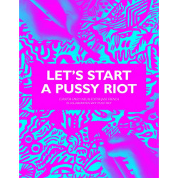 Let's Start A Pussy Riot...