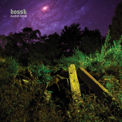 BOSSK "Audio Noir" LP