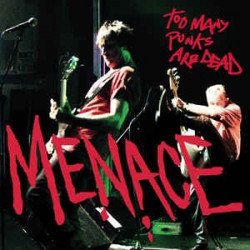 MENACE "Too Many Punks Are...