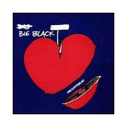 BIG BLACK "Heartbeat" 7"EP