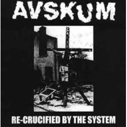 AVSKUM "Re-crucified by the...