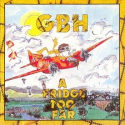 GBH "A Fridge Too Far" LP blue