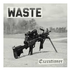WASTE "Executioner" 7"EP...