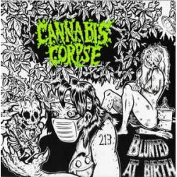 CANNABIS CORPSE "Blunted At...