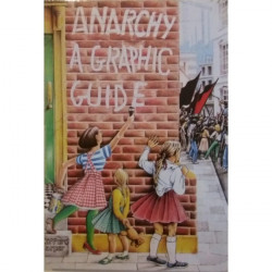 Anarchy. A Graphic Guide....