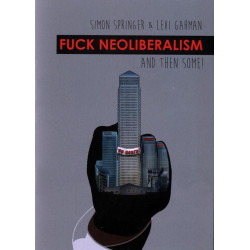 Fuck Neoliberalism… And...