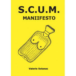 S.C.U.M. manifesto [Valerie...