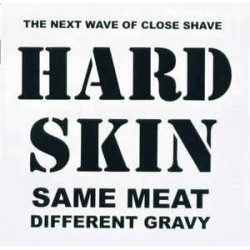 HARD SKIN "Same Meat...