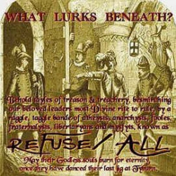 REFUSE/ALL "What lurks...