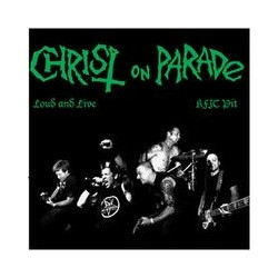 CHRIST ON PARADE "Loud And...