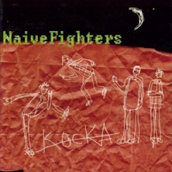 NAIVEFIGHTERS "Kocka" CD