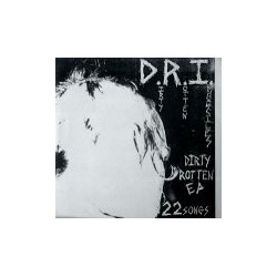 D.R.I. "Dirty Rotten EP"...