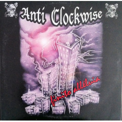 ANTI CLOCKWISE "Finito...